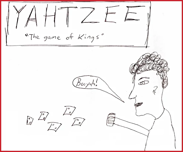 A hand-drawn Yahtzee sketch - The Game of Kings