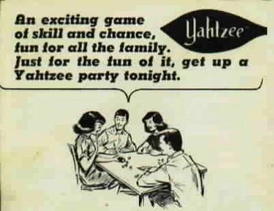 An exciting game of skill and chance, fun for all the family. Just for the fun of it, get up a Yahtzee party tonight.