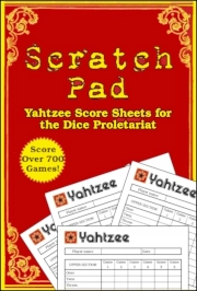 Scratch Pad: Yahtzee Score Sheets for the Dice Proletariat