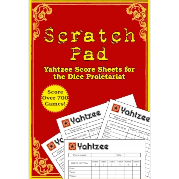 Scratch Pad: Yahtzee Score Sheets for the Dice Proletariat cover