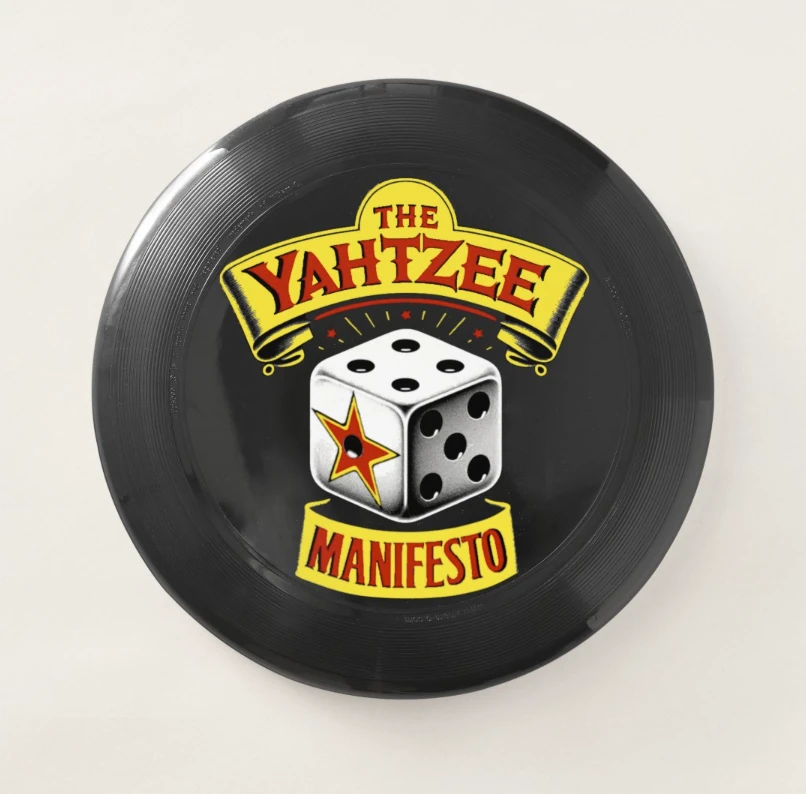 The Yahtzee Manifesto Frisbee
